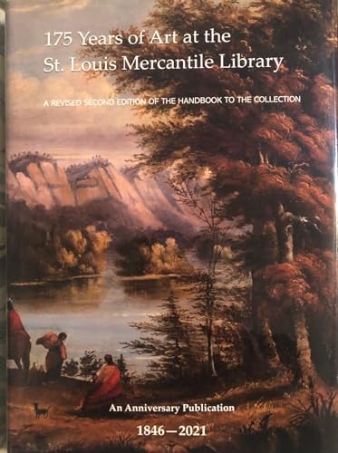 Imagen de archivo de 175 Years of Art at the St. Louis Mercantile Library a la venta por HPB-Emerald