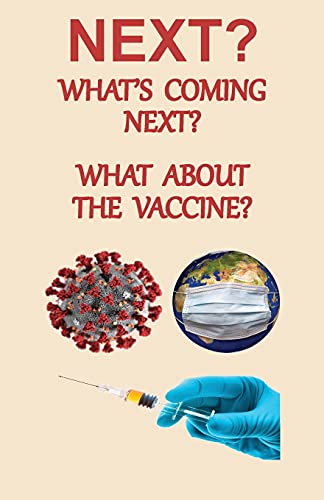 Beispielbild fr NEXT What's Coming Next What About the Vaccine zum Verkauf von PBShop.store US