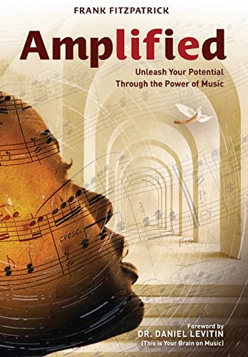 9781737103417: Amplified: Unleash Your Potential Through the Power of Music