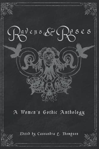 Stock image for Ravens & Roses: A Women's Gothic Anthology for sale by Half Price Books Inc.