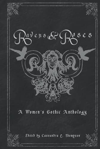 Stock image for Ravens & Roses: A Women's Gothic Anthology for sale by Books Unplugged