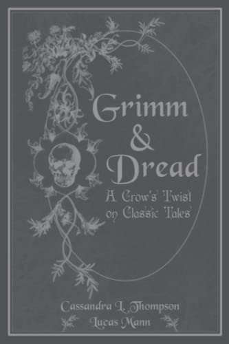 Beispielbild fr Grimm & Dread: A Crow's Twist on Classic Tales zum Verkauf von BooksRun