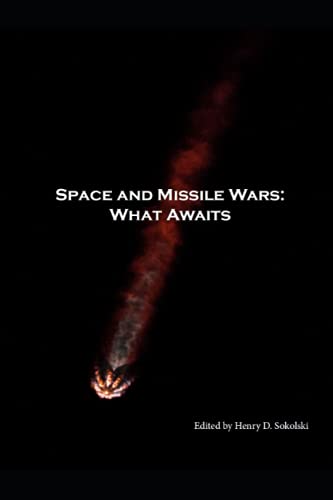 Stock image for Space and Missile Wars: What Awaits for sale by GF Books, Inc.