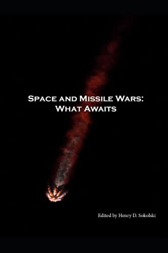 9781737111306: Space and Missile Wars: What Awaits