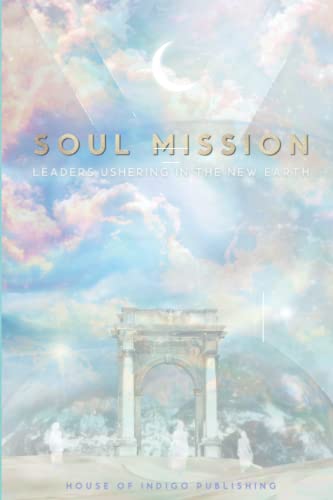 Imagen de archivo de Soul Mission: Leaders Ushering in the New Earth a la venta por Lucky's Textbooks