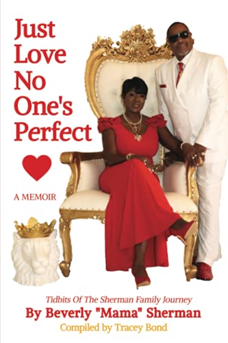 Beispielbild fr Just Love No One's Perfect: Tidbits Of The Sherman Family Journey zum Verkauf von Save With Sam