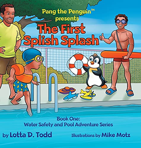 Beispielbild fr The First Splish Splash: Book One: Water Safety and Pool Adventure Series (Pang the Penguin's Water Safety and Pool Adventure) zum Verkauf von SecondSale