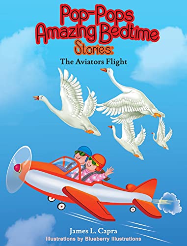 Stock image for Pop-Pops Amazing Bedtime Stories: The Aviators Flight for sale by SecondSale