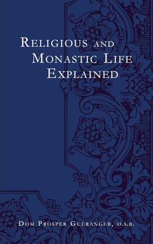 9781737123095: Religious and Monastic Life Explained