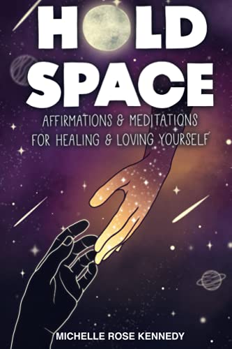 Imagen de archivo de Hold Space: Affirmations and Meditations for Healing and Loving Yourself a la venta por ThriftBooks-Dallas