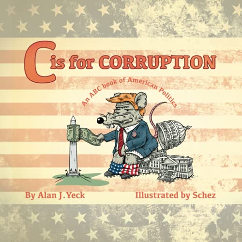 9781737132486: C is for Corruption: An ABC Book of American Politics
