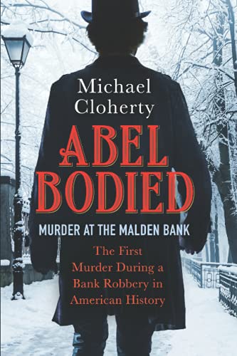 Stock image for Abel Bodied: Murder at the Malden Bank for sale by ThriftBooks-Atlanta