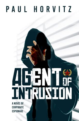 Stock image for Agent of Intrusion: a novel of corporate espionage for sale by GF Books, Inc.