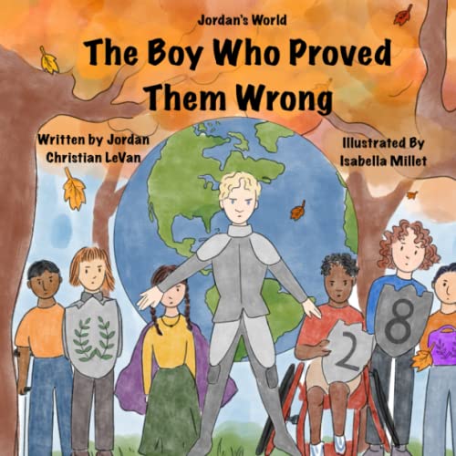 Stock image for The Boy Who Proved Them Wrong (Jordan's World) for sale by Turning the Page DC