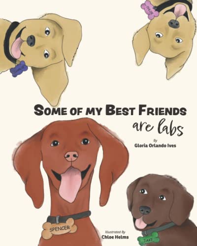 

Some of My Best Friends are Labs