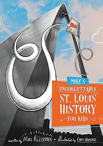 Stock image for Mike's Unforgettable St. Louis History, For Kids for sale by GreatBookPrices