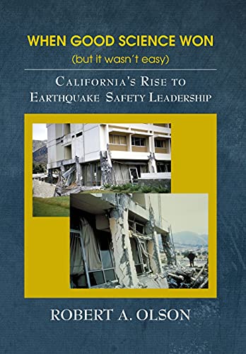 Beispielbild fr When Good Science Won (but it wasn't easy): California's Rise to Earthquake Safety Leadership zum Verkauf von WorldofBooks