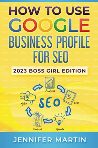 How To Use Google Business Profile For SEO: 2023 Boss Girl Edition