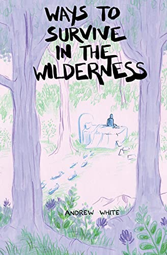 Beispielbild fr Ways to Survive in the Wilderness zum Verkauf von WorldofBooks