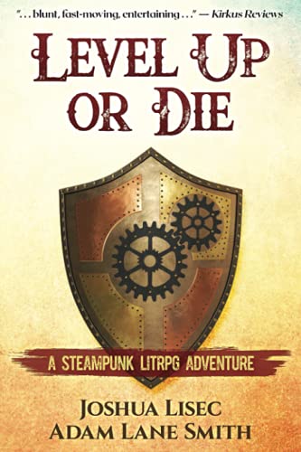 9781737181507: Level Up or Die: A LitRPG Steampunk Adventure