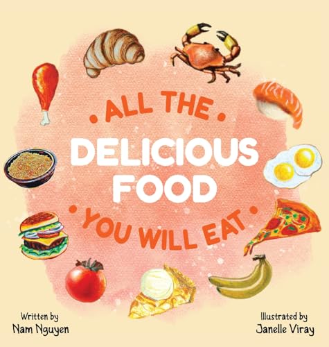 Stock image for All The Delicious Food You Will Eat for sale by GreatBookPrices