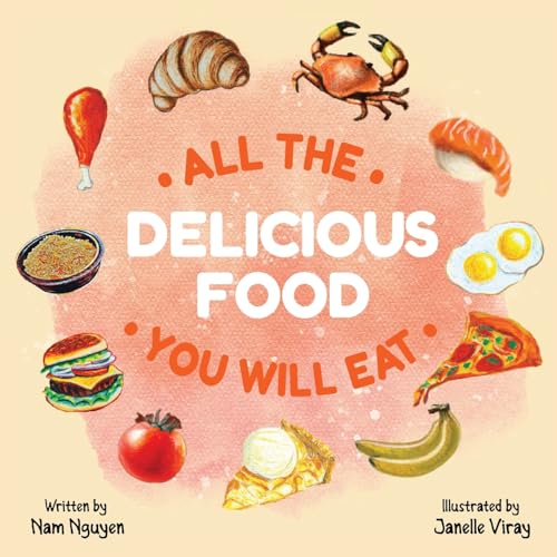 Imagen de archivo de All The Delicious Food You Will Eat a la venta por GreatBookPrices