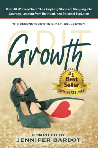 Stock image for Growth - Deconstructing GRIT Collection: Over 40 women share their inspiring stories of stepping into courage, leading from the heart and personal evolution for sale by SecondSale