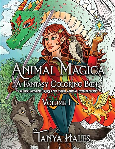 Imagen de archivo de Animal Magica: A Fantasy Coloring Book of Epic Adventurers and Their Animal Companions, Volume 1 (Animal Magica: Fantasy Coloring Books) a la venta por Books Unplugged