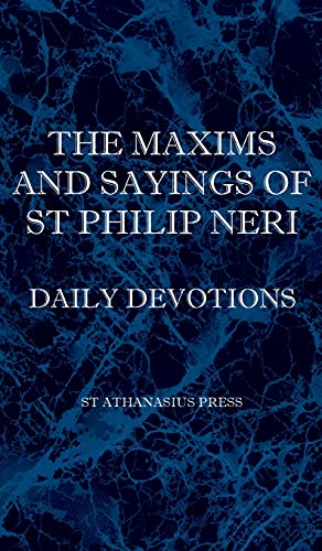 Stock image for The Maxims and Sayings of St Philip Neri for sale by GreatBookPrices