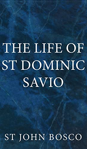 Stock image for The Life of St Dominic Savio for sale by GreatBookPrices