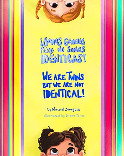 Stock image for Somos Gemelas pero No Somos Idnticas! / We Are Twins but We Are Not Identical!: Un Libro Bilinge / a Bilingual Book for sale by GreatBookPrices