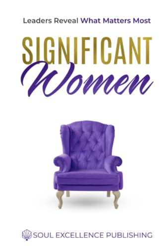 Stock image for Significant Women: Leaders Reveal What Matters Most for sale by ThriftBooks-Atlanta