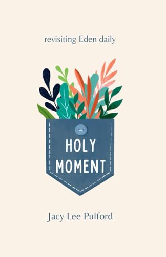 

Holy Moment: Revisiting Eden Daily