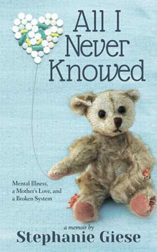 Stock image for All I Never Knowed: Mental Illness, a Mother's Love, and a Broken System for sale by ThriftBooks-Dallas