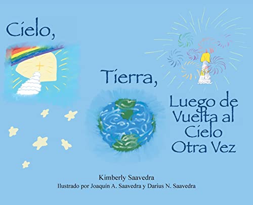 Stock image for Cielo, Tierra, Luego de Vuelta Al Cielo Otra Vez (Spanish Edition) for sale by Red's Corner LLC