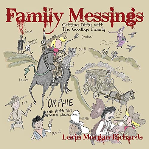 9781737222101: Family Messings: Getting Dirty with the Goodbye Family