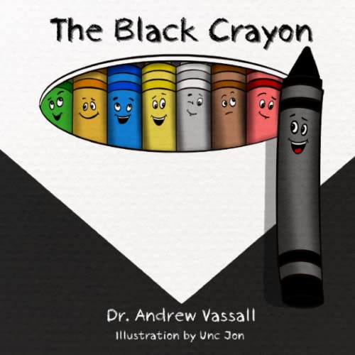 The Black Crayon (THE COMPASSIONATE CRAYON SERIES) - Vassall, Dr