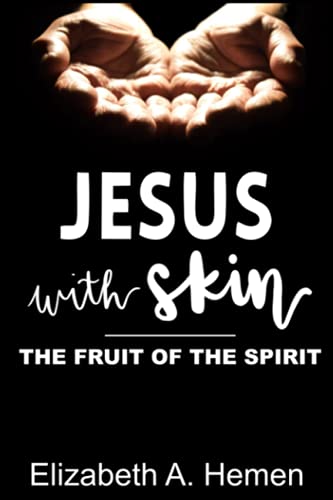 Imagen de archivo de Jesus with Skin: The Fruit of the Spirit a la venta por ThriftBooks-Atlanta