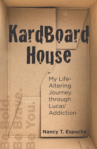 Beispielbild fr KardBoard House: My Life-Altering Journey Through Lucas' Addiction zum Verkauf von BooksRun