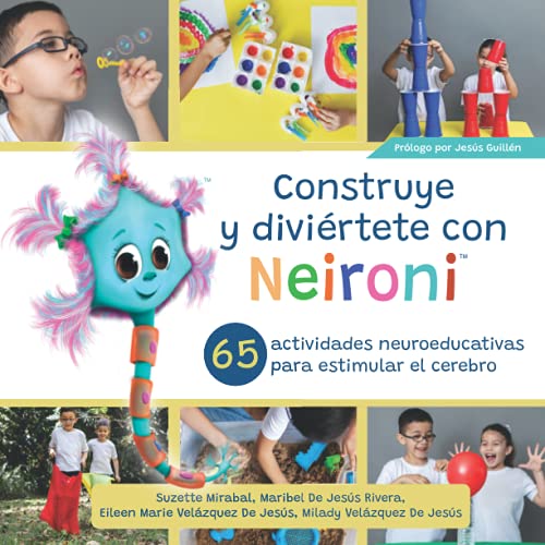 Stock image for Construye y divirtete con Neironi: 65 actividades neuroeducativas para estimular el cerebro (Spanish Edition) for sale by GF Books, Inc.