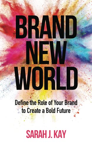 9781737246909: Brand New World: Define the Role of Your Brand to Create a Bold Future