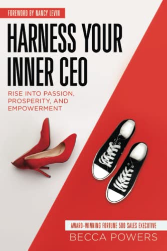 Imagen de archivo de Harness Your Inner CEO: Rise Into Passion, Prosperity, and Empowerment a la venta por BooksRun