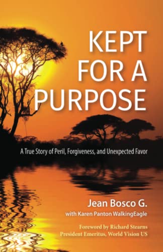 Stock image for Kept for a Purpose: A True Story of Peril, Forgiveness, and Unexpected Favor for sale by THE SAINT BOOKSTORE