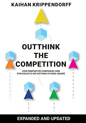 Stock image for Outthink the Competition: How Innovative Companies and Strategists See Options Others Ignore for sale by Goodwill of Colorado