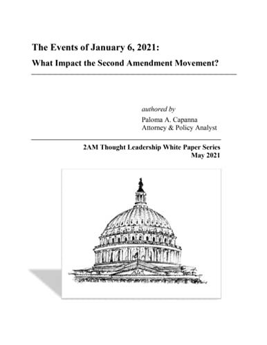 Imagen de archivo de The Events of January 6, 2021: What Impact the Second Amendment Movement? a la venta por Book Deals