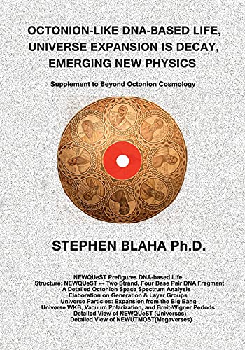 Beispielbild fr Octonion-Like Dna-Based Life, Universe Expansion Is Decay, Emerging New Physics: Supplement to Beyond Octonion Cosmology zum Verkauf von Lucky's Textbooks