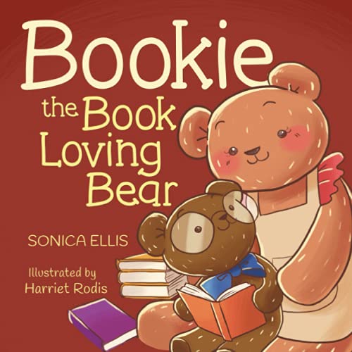 Stock image for Bookie The Book Loving Bear: A story for children about loving books and dealing with bullies at school. for sale by GF Books, Inc.