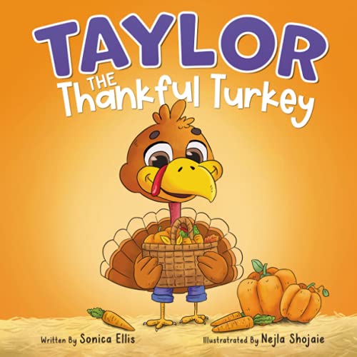 Stock image for Taylor the Thankful Turkey: A children's book about being thankful (Thanksgiving book for kids) for sale by Goodwill of Colorado