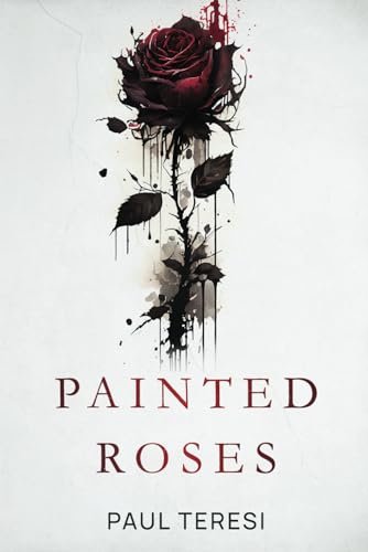 Imagen de archivo de Painted Roses a la venta por GF Books, Inc.