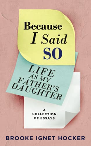 Stock image for Because I Said So: Life as My Father's Daughter for sale by Ergodebooks